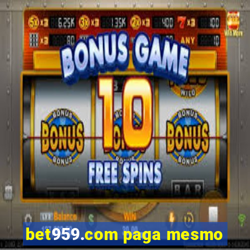 bet959.com paga mesmo